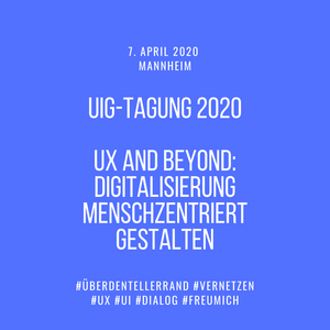 UIG-Tagung 2020 - UX and beyond: Digitalisierung menschzentriert gestalten