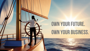 Own your future. Own your business